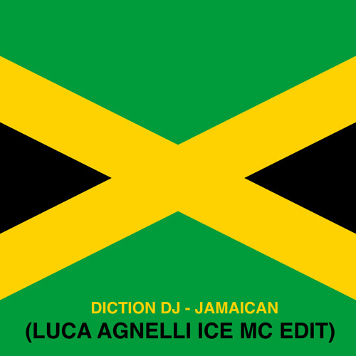 Diction Dj - Jamaican (LUCA AGNELLI Ice Mc Edit) FREE DOWNLOAD