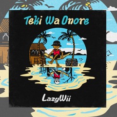 Teki Wa Onore - LazyWii