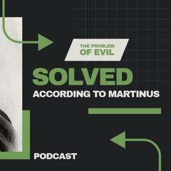 Theodicy: The Problem of Evil Solved (According to Martinus)
