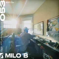 Session #053 ft. Milo B (March 2021) [www.thesesssion.live]