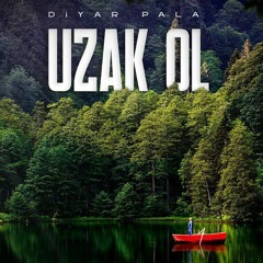 Diyar Pala - Uzak Ol (Sözer Sepetçi Remix)