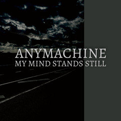 My Mind Stands Still