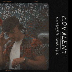 Covalent - Summer DnB Mix 2025