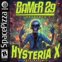 Bamer 29 - Hysteria X [Out Now]