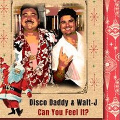 Can You Feel It? (Disco Daddy & Walt-J)