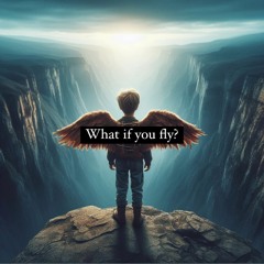 What if you fly? [Free Download]