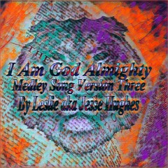I Am God Almighty Medley Song Three