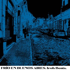 HipHop Beat. - Frío en Buenos Aires. - Iroh Beats.