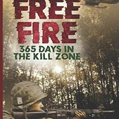 [View] PDF EBOOK EPUB KINDLE FREE FIRE: 365 DAYS IN THE KILL ZONE by  Capt Kenneth Dr
