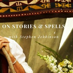 Spells And Stories With Stephen Jenkinson
