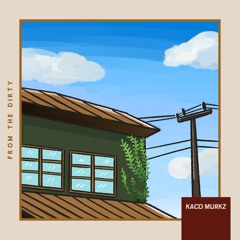 Kaco Murkz - From The Dirty