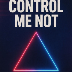 Control me not