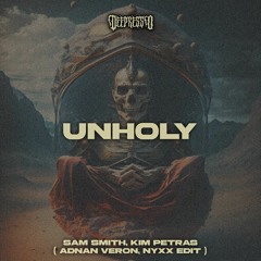Sam Smith, Kim Petras - Unholy ( Adnan Veron, NYXX Edit )