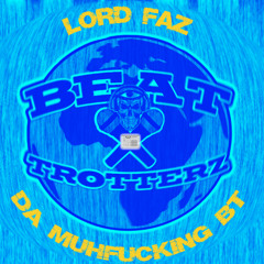 Lord Faz - Da MuhFucking BT