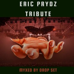 ERIC PRYDZ TRIBUTE MYXED BY DROP SET
