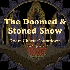 The Doomed and Stoned Show - Doom Charts Countdown (S7E15)