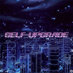 SELF-UPGRADE (prod. savior2k) (w/준우,101,해혁,savior2k,은주)