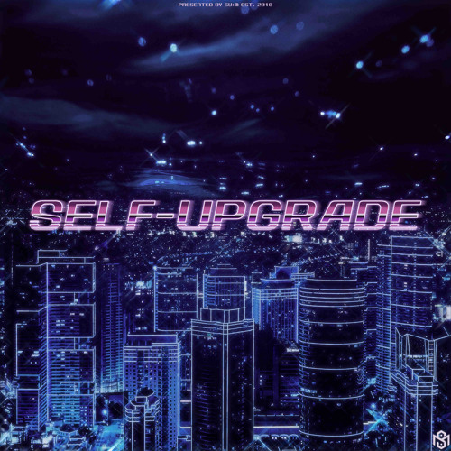 SELF-UPGRADE (prod. savior2k) (w/준우,101,해혁,savior2k,은주)