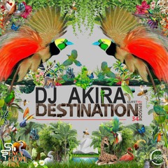 DJ AKIRA - DESTINATION EPISODE 34 - ENCYCLOPEDIA 2022