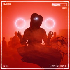 Soel - Leave No Trace EP (SML004)