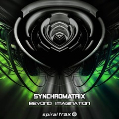 Synchromatrix - Beyond Imagination (​​SPIT247 - Spiral Trax)