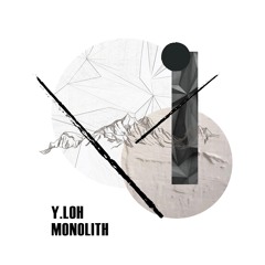 Y.LOH - Monolith [trndmsk]