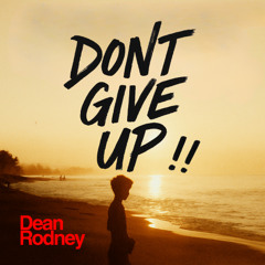 Don´t Give Up