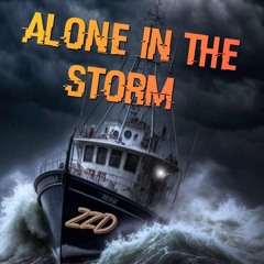 ZZD - Alone in the Storm