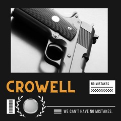 CROWELL - NO MISTAKES(OUT NOW)