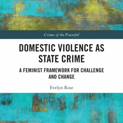 Download⚡️(PDF)❤️ Domestic Violence as State Crime: A Feminist Framework for Challenge