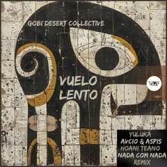 Premiere: Gobi Desert Collective - Vuelo Lento [Camel VIP Records]