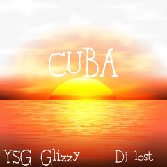 YSG GLIZZY - CUBA