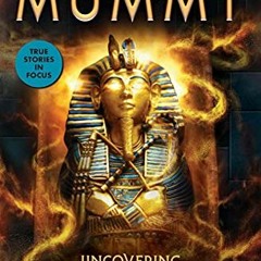 [Read] [PDF EBOOK EPUB KINDLE] The Curse of the Mummy: Uncovering Tutankhamun's Tomb (Scholastic Foc