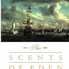GET [KINDLE PDF EBOOK EPUB] The Scents of Eden: A History of the Spice Trade by  Charles Corn 💜
