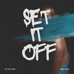 Set It Off (Open Verse)