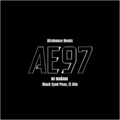 NO MAÑANA - Black Eyed Peas, El Alfa (Afrohouse Remix) (*PITCHED*) FREE DOWNLOAD