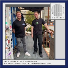 Terra Traces w/ Tifra B2B Match Box - 6th August 2025