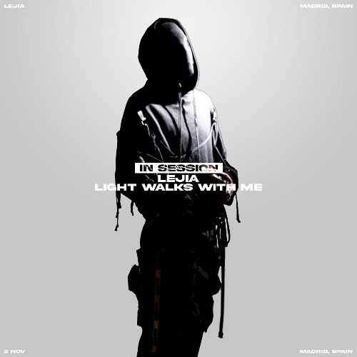 IN SESSION X -  LEJIA: LIGHT WALKS WITH ME