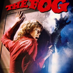 I Know What You Podcasted Last Summer EP 38: The Fog (1980)