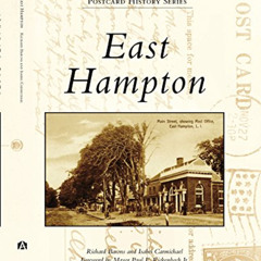 [View] PDF 📝 East Hampton (Postcard History) by  Richard Barons,Isabel Carmichael,Ma