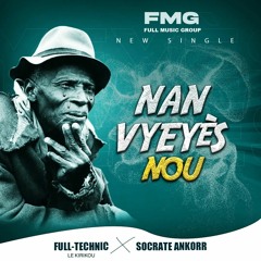 Full-Technic Le Kirikou - NAN VYEYÈS NOU feat Socrate Ankorr.mp3