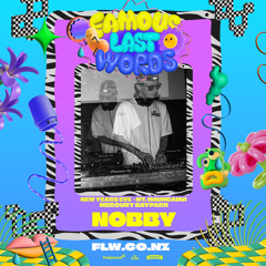 Famous Last Words: Nobby's 8pm Set
