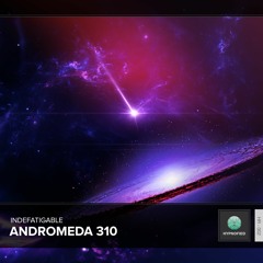 Indefatigable - Andromeda 310  (Original Mix)