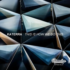 KATERRA - THIS IS HOW WE DO THIS - stamina spezials SPZL 15 - dubstep