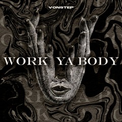 Vonstep - Work Ya Body