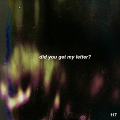 Did You Get My Letter? (feat. Vwillz)
