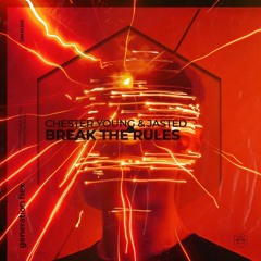 Chester Young, Jasted - Break The Rules