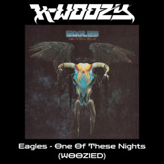 Eagles - One Of These Nights (WOOZIED)