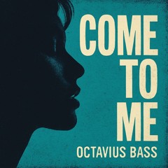 Come To Me