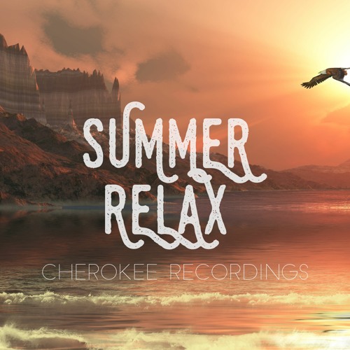 Summer Relax | Deep House, Tropical House, Nu Disco | Mix by Cherokee Recordings #1